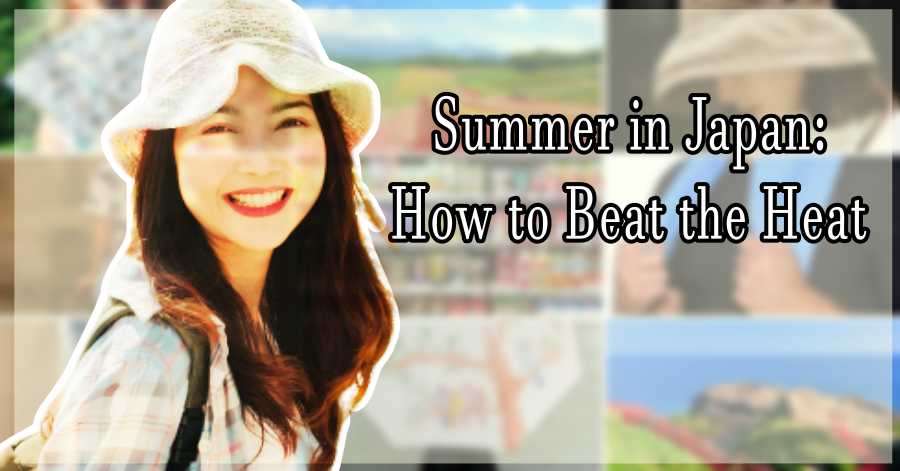 Summer in Japan: How to Beat the Dreaded Summer Heat